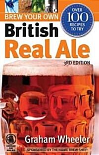 Brew Your Own British Real Ale (Paperback, Reprint)