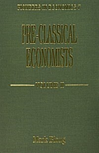 Pre-Classical Economists Volume II: (Hardcover)