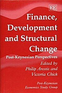 Finance, Development and Structural Change - Post-Keynesian Perspectives (Hardcover)