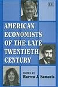 American Economists of the Late Twentieth Century (Hardcover)