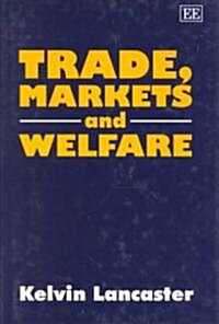 Trade, Markets and Welfare (Hardcover)