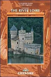 Cycling the River Loire : The Way of St. Martin (Paperback)