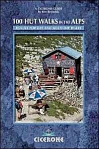 100 Hut Walks In The Alps (Paperback, 2nd)