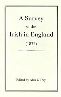 A Survey of the Irish in England (1872) (Hardcover)