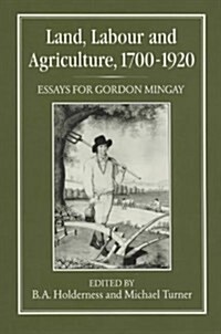 Land, Labour and Agriculture, 1700-1920 (Hardcover)
