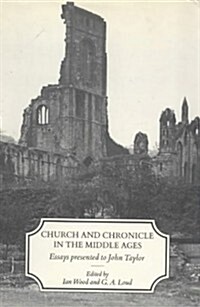 Church and Chronicle in the Middle Ages (Hardcover)