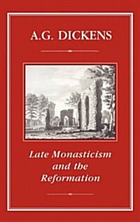 Late Monasticism and Reformation (Hardcover)