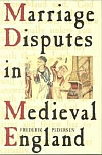 Marriage Disputes in Medieval England (Hardcover)