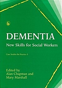 Dementia : New Skills for Social Workers (Paperback)