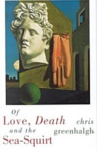 Of Love, Death and the Sea-Squirt (Paperback)