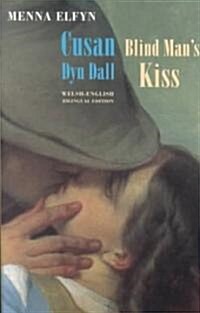 Blind Mans Kiss: Cusan Dyn Dall (Paperback)