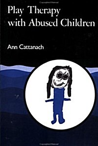 Play Therapy With Abused Children (Paperback, 3rd)