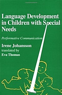 Language Development in Children with Disability and Special Needs : Performative Communication (Paperback)