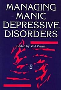 Managing Manic Depressive Disorders (Paperback)