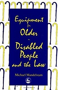 Equipment for Older or Disabled People and the Law (Paperback)