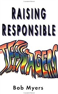 Raising Responsible Teenagers (Paperback)