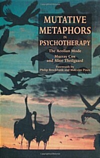 Mutative Metaphors in Psychotherapy : The Aeolian Mode (Paperback)