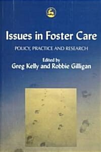 Issues in Foster Care : Policy, Practice and Research (Paperback)