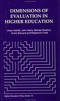 Dimensions of Evaluation in Higher Education : Report of the IHME Study Group on Evaluationin Higher Education (Hardcover)