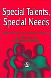 Special Talents, Special Needs : Drama for People with Learning Disabilities (Paperback)