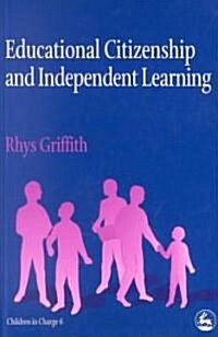 Educational Citizenship and Independent Learning (Paperback)