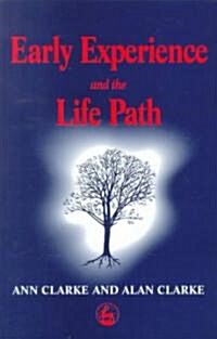 Early Experience and the Life Path (Paperback)