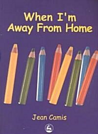 When Im Away from Home (Paperback)
