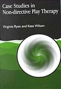 Case Studies in Non-Directive Play Therapy (Paperback)
