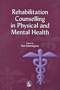 Rehabilitation Counselling in Physical and Mental Health (Paperback)