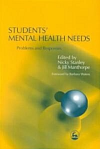 Students Mental Health Needs : Problems and Responses (Paperback)