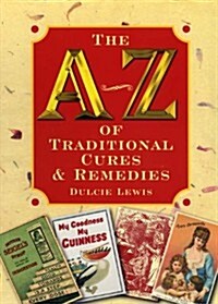 A-Z of Traditional Cures and Remedies (Paperback)
