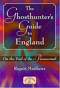 A Ghosthunters Guide to England (Paperback)