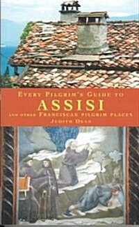 Every Pilgrims Guide to Assisi : And Other Franciscan Pilgrim Places (Paperback)