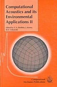 Computational Acoustics & Its Environmental Applications II (Hardcover)