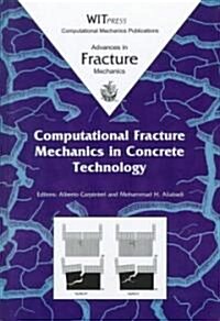 Computational Fracture Mechanics in Concrete Technology (Hardcover)