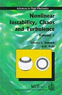 Nonlinear Instability, Chaos and Turbulence (Hardcover)