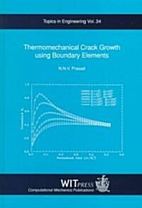 Thermomechanical Crack Growth Using Boundary Elements (Hardcover)