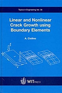 Linear and Nonlinear Crack Growth Using Boundary Elements (Hardcover)