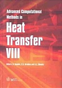 Advanced Computational Methods in Heat Transfer VIII (Hardcover)
