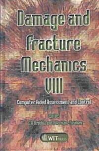 Damage and Fracture Mechanics VIII (Hardcover)