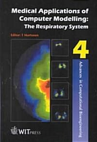 Medical Applications of Computer Modelling: Respiratory System (Hardcover)