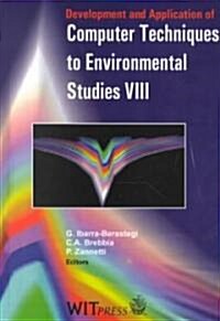 Development and Application of Computer Techniques to Environmental Studies VIII (Hardcover)