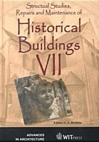 Structural Studies, Repairs and Maintenance of Historical Buildings VII (Hardcover)