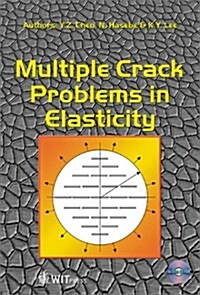 Multiple Crack Problems in Elasticity (Hardcover)