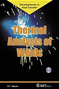 Thermal Analysis of Welds (Hardcover, CD-ROM)