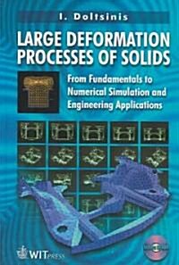 Large Deformation Processes of Solids (Hardcover)