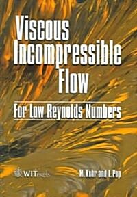 Viscous Incompressible Flow for Low Reynolds Numbers (Hardcover)