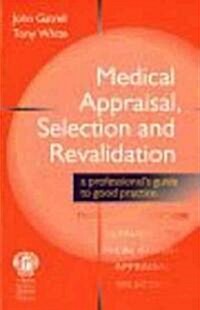 Medical Appraisal, Selection and Revalidation (Paperback)