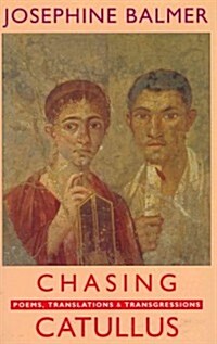 Chasing Catullus (Paperback)