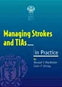 Managing Strokes and TIAs in Practice (Paperback)